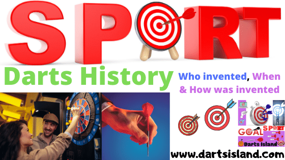 Darts History (Who invented, When & How was invented)