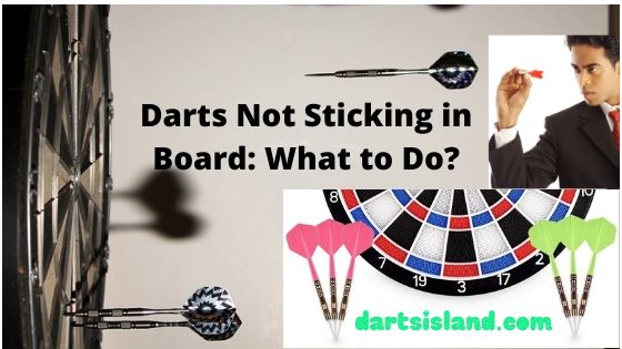Darts Not Sticking in Board